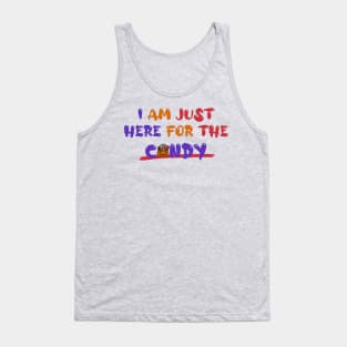 I Am Just Here for the Candy Tank Top